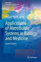 Manabu Tokeshi - Applications of Microfluidic Systems in Biology and Medicine