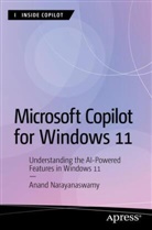 Anand Narayanaswamy - Microsoft Copilot for Windows 11