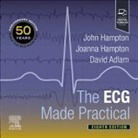 David Adlam, David (Associate Professor of Acute and Interventional Cardiology Adlam, Adlam David, Joanna Hampton, John Hampton, John (Emeritus Professor of Cardiology Hampton - The ECG Made Practical
