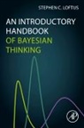 Stephen C Loftus, Stephen C. Loftus, Stephen C. (Analyst Loftus, Stephen C. Loftus - An Introductory Handbook of Bayesian Thinking