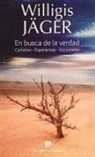 Willigis Jäger - En busca de la verdad : caminos, esperanzas, soluciones