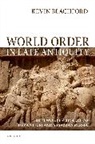 Dr Kevin (Lecturer of Defence Studies Blachford, Kevin Blachford - World Order in Late Antiquity