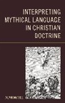 Alan McGill - Interpreting Mythical Language in Christian Doctrine