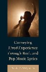 David C. Wright Jr. - Conveying Lived Experience Through Rock and Pop Music Lyrics