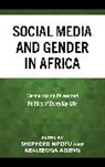 Shepherd Mpofu, Kealeboga Aiseng, Shepherd Mpofu - Social Media and Gender in Africa