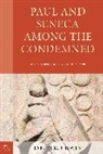 James R. Unwin - Paul and Seneca Among the Condemned