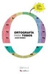 Juan Romeu Fernández - Ortografía para todos : la tabla periódica de la ortografía