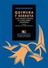 Juan José Lanz, Maria Eugenia Alava, Natalia Vara Ferrero - Quimera y derrota : canon, ideología e identidad en la poesía española contemporánea