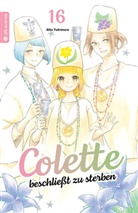 Alto Yukimura - Colette beschließt zu sterben 16, m. 1 Beilage