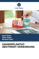 Birood Patel, Jinal Patel, Vilas Patel - ZAHNIMPLANTAT-ABUTMENT-VERBINDUNG
