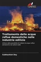 Subhashish Dey - Trattamento delle acque reflue domestiche nelle industrie edilizie