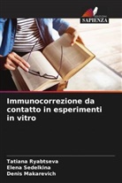 Denis Makarevich, Tatiana Ryabtseva, Elena Sedelkina - Immunocorrezione da contatto in esperimenti in vitro