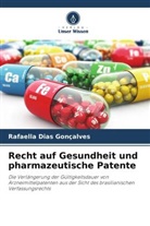 Rafaella Dias Gonçalves - Recht auf Gesundheit und pharmazeutische Patente