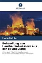 Subhashish Dey - Behandlung von Haushaltsabwässern aus der Bauindustrie