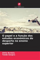 Attila Borbély, Tünde Gergics - O papel e a função dos estudos económicos do desporto no ensino superior
