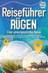 Travel World - REISEFÜHRER RÜGEN - Eine unvergessliche Reise: Erkunden Sie alle Traumorte und Sehenswürdigkeiten und erleben Sie Kulinarisches, Action, Spaß, Entspannung uvm. (inkl. interaktivem Kartenkonzept)
