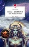 Nadine Igler - Fintija - The Start of the Mirror World. Life is a Story - story.one