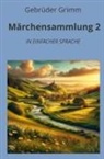 Brüder Grimm, André Graf - Märchensammlung 2: In Einfacher Sprache
