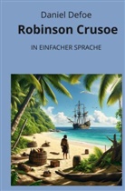 Daniel Defoe, André Graf - Robinson Crusoe: In Einfacher Sprache