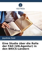 Jayshree Soni - Eine Studie über die Rolle der FAO (UN-Agentur) in den BRICS-Ländern
