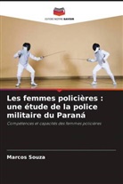 Marcos Souza - Les femmes policières : une étude de la police militaire du Paraná