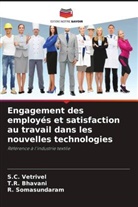 T. R. Bhavani, T.R. Bhavani, R. Somasundaram, S. C. Vetrivel, S.C. Vetrivel - Engagement des employés et satisfaction au travail dans les nouvelles technologies
