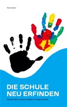 Peter Sutter - Die Schule neu erfinden