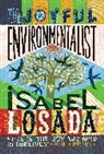 Isabel Losada - The Joyful Environmentalist Revised and Updated 2nd Edition with New