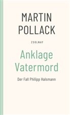 Martin Pollack - Anklage Vatermord