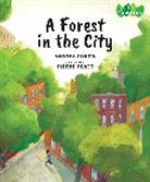 Andrea Curtis, Curtis Andrea, Pierre Pratt, Pratt Pierre - A Forest in the City