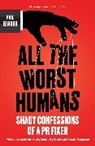Phil Elwood - All the Worst Humans