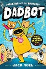 Jack Noel, Noel Jack - Dadbot
