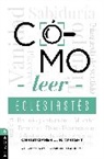 Christopher J. H. Wright - Cómo leer Eclesiastés
