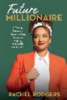 Rachel Rodgers - Future Millionaire