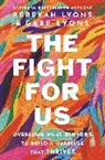 Gabe Lyons, Rebekah Lyons - The Fight for Us