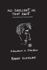 Barry Gifford - No Daylight in That Face