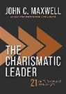 John C. Maxwell - The Charismatic Leader