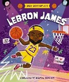 Matthew Doucet, Thomas Nelson, Nichola Cowdery - Baby Biographies: LeBron James