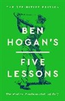 Ben Hogan, Hogan Ben - Ben Hogan's Five Lessons