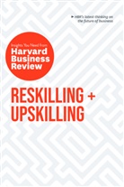 Peter Cappelli, Cappelli Peter, Boris Groysberg, Groysberg Boris, Harvard Business Review, Harvard Business Review... - Reskilling and Upskilling: The Insights You Need from Harvard Business Review