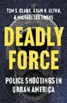 Tom Clark, Tom S. Clark, Tom S. Glynn Clark, Clark Tom S., Adam Glynn, Adam N. Glynn... - Deadly Force