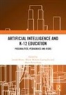 Joseph (Institute of Education Mintz, Wayne Holmes, Holmes Wayne, Leping Liu, Liu Leping, Joseph Mintz... - Artificial Intelligence and K-12 Education