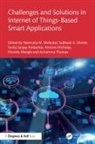 Narendra (Djsce Shekokar, Smita Sanjay Ambarkar, Narendra M Shekokar, Monika Mangla, Antonis Michalas, Narendra Shekokar... - Challenges and Solutions in Internet of Things Based Smart Application