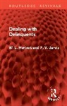 W. L. Herbert, W. L. Jarvis Herbert, F. V. Jarvis - Dealing With Delinquents