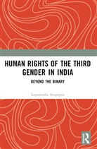 Lopamudra Sengupta - Human Rights of the Third Gender in India