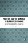 Richard Adams - Politics and the General in Supreme Command