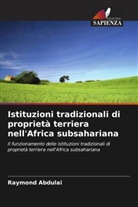 Raymond Abdulai - Istituzioni tradizionali di proprietà terriera nell'Africa subsahariana