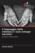 Camila Dalcin - Il linguaggio della violenza e i suoi sviluppi narrativi