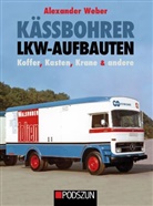 Alexander Weber - Kässbohrer Lkw-Aufbauten: Koffer, Kasten, Krane und andere