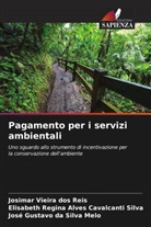 José Gustavo Da Silva Melo, Elisabeth Regina Alves Cavalcanti Silva, Josimar Vieira Dos Reis - Pagamento per i servizi ambientali